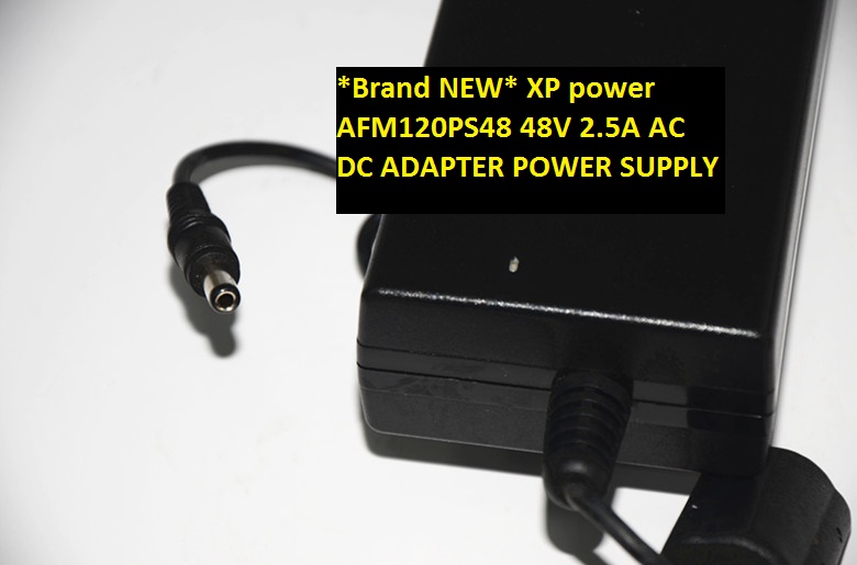*Brand NEW* XP power AFM120PS48 48V 2.5A AC DC ADAPTER POWER SUPPLY